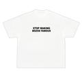 Stop Making Bozos Famous white tee - back view